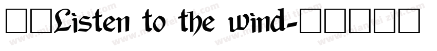 听风Listen to the wind字体转换